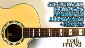 Free Irish DADGAD fingerstyle guitar lesson - learn Ger The Rigger (polka)