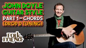 John Doyle guitar lesson - chords in drop D tuning for Irish guitar